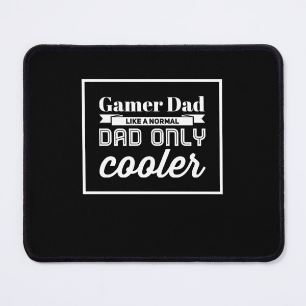 Item preview, Gamer Dad like a normal Dad only cooler funny gamer dad designed and sold by snowry.