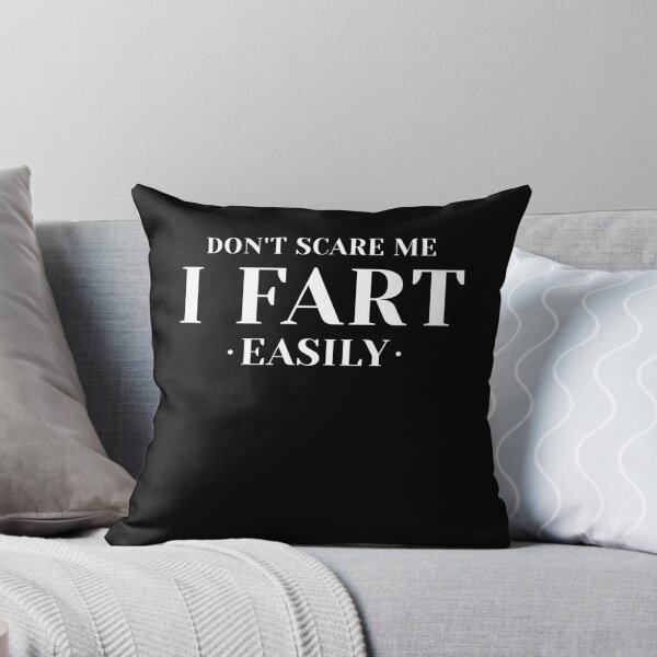 Item preview, Don't Scare Me I Fart Easily designed and sold by MouDantArts.