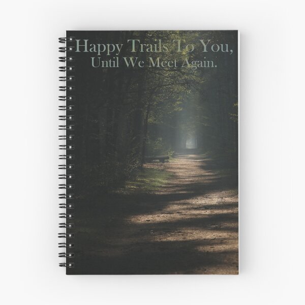 Item preview, Happy Trails To You designed and sold by James DeFazio.