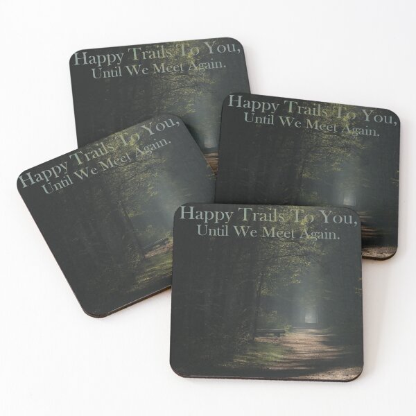 Item preview, Happy Trails To You designed and sold by James DeFazio.