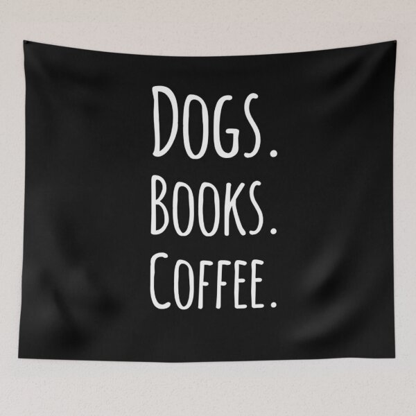 Item preview, Dogs. Books. Coffee. dog lover coffee lover book lover designed and sold by snowry.
