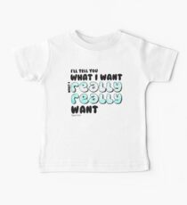 What I Really Really Want Baby Tee