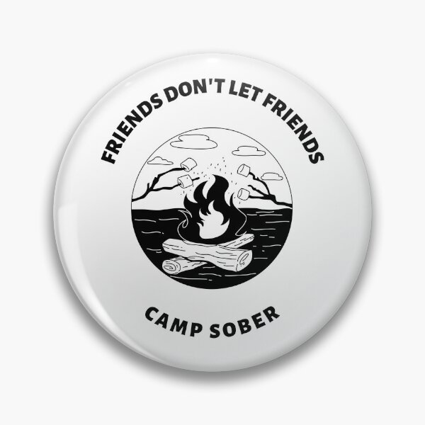Item preview, Friends Don't Let Friends Camp Sober Camping Shirt designed and sold by belarosashop.