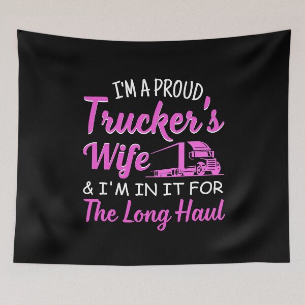 Item preview, I'm A Proud Trucker's Wife & I'm in it For The Long Haul Truck Driver Wife Gift designed and sold by MouDantArts.