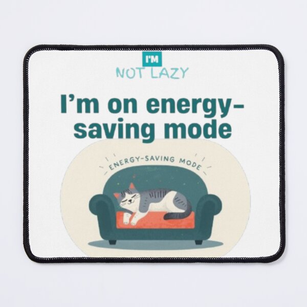 Item preview, I’m not lazy, I’m on energy-saving mode designed and sold by ChanduCreater28.