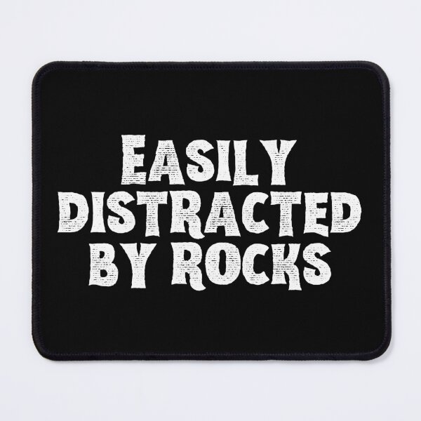 Item preview, Easily distracted by rocks designed and sold by SWETA HALDER.