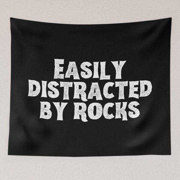 Item preview, Easily distracted by rocks designed and sold by SWETA HALDER.