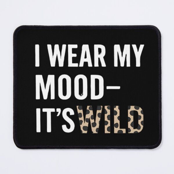 Item preview, Leopard Print Typography Design White | “I wear my mood - it's wild” Minimalist Quote Design | Fashion leopard designed and sold by DebuggedDressed.