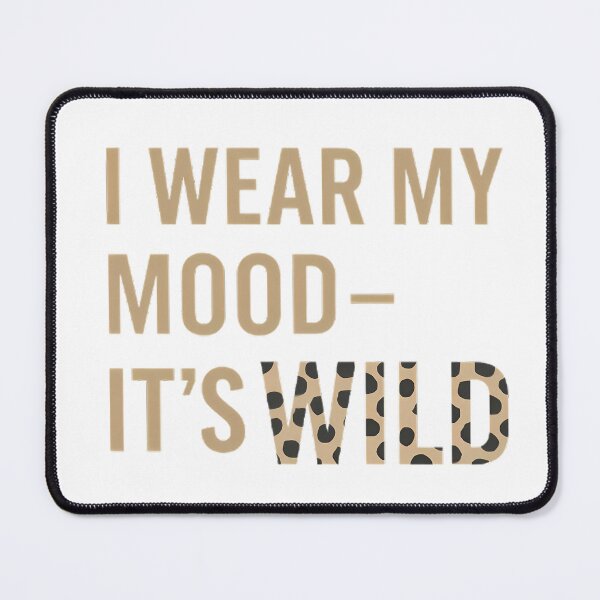 Item preview, Leopard Print Typography Shirt Soft-Mocha | “I wear my mood - it's wild” Minimalist Quote Design | Fashion Leopard Text Shirt designed and sold by DebuggedDressed.