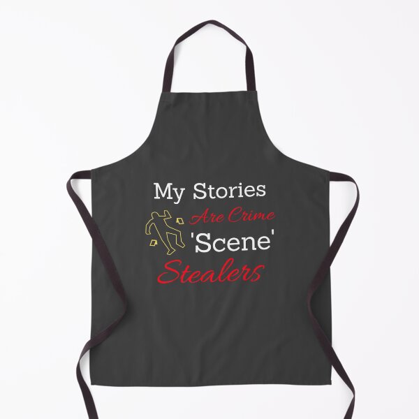 Item preview, My Stories Are Crime 'Scene' Stealers - crime writer  designed and sold by TaurusC95.
