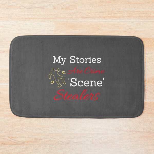 Item preview, My Stories Are Crime 'Scene' Stealers - crime writer  designed and sold by TaurusC95.