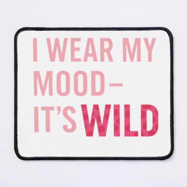 Item preview, Leopard Print Typography Design pink | “I wear my mood - it's wild” Minimalist Quote Design | Fashion leopard designed and sold by DebuggedDressed.