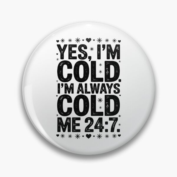 Item preview, Yes I'm Cold designed and sold by jkrphoto.