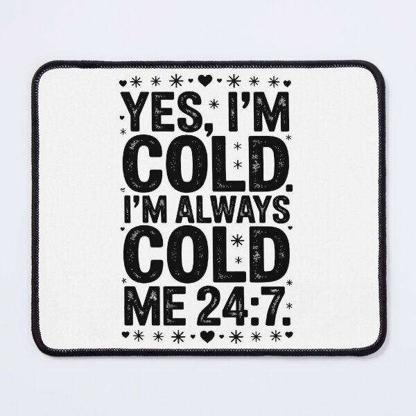 Item preview, Yes I'm Cold designed and sold by jkrphoto.