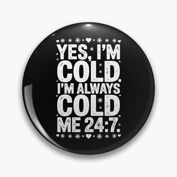 Item preview, Yes I'm Cold designed and sold by jkrphoto.