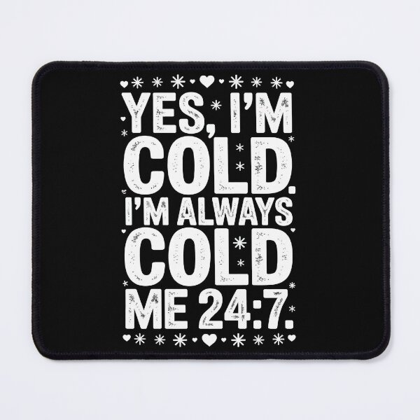 Item preview, Yes I'm Cold designed and sold by jkrphoto.