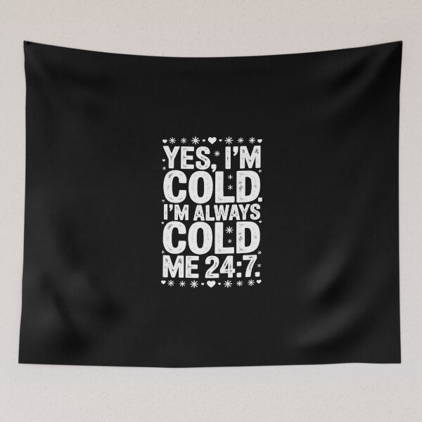 Item preview, Yes I'm Cold designed and sold by jkrphoto.