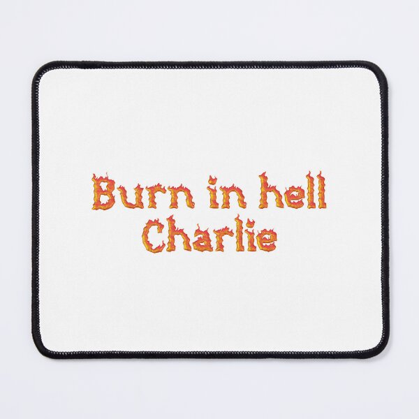 Item preview, Copy of Burn in Hell Charlie designed and sold by genriq9806.