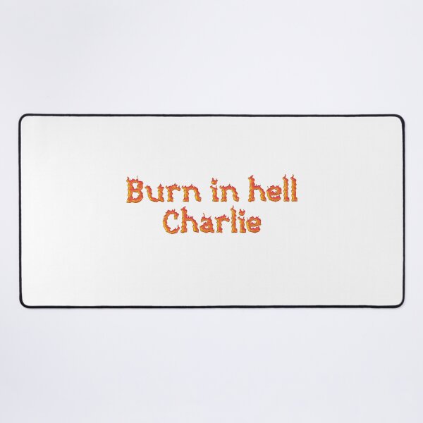 Item preview, Copy of Burn in Hell Charlie designed and sold by genriq9806.