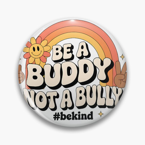 Item preview, Be A Buddy Not A Bully Rainbow Kindness Design designed and sold by ArtDesignTp.
