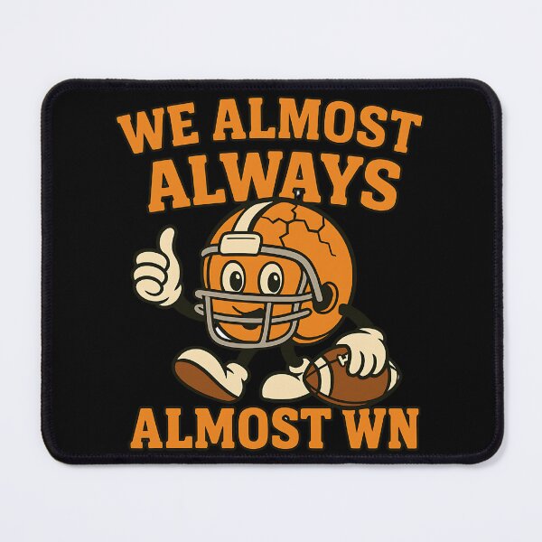 Item preview, Funny We Almost Always Almost Win Football Design designed and sold by ArtDesignTp.