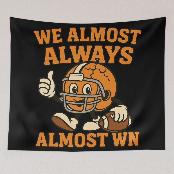 Item preview, Funny We Almost Always Almost Win Football Design designed and sold by ArtDesignTp.