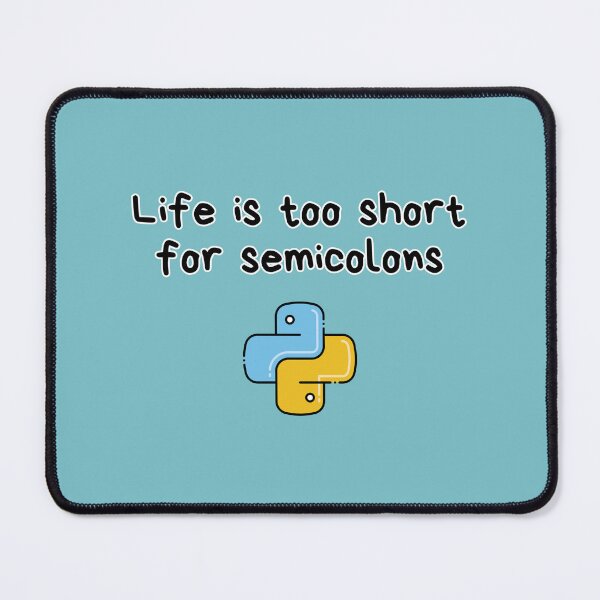 Item preview, Life Is Too Short for Semicolons – Funny Python Programmer Quote T-Shirt designed and sold by mliotard.