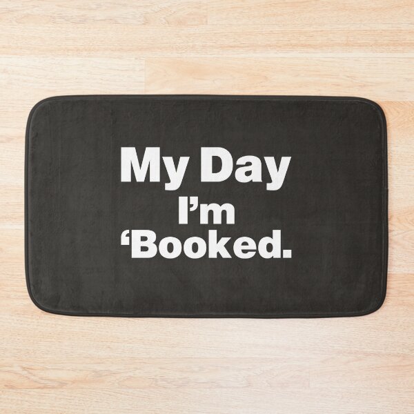 Item preview, My Day I’m Booked Funny Busy Schedule designed and sold by nancycrazy.