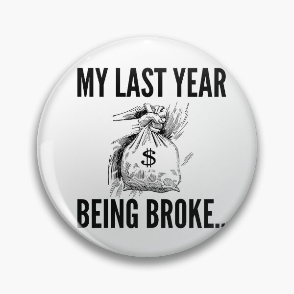 Item preview, My last year being broke designed and sold by Art.by.D.