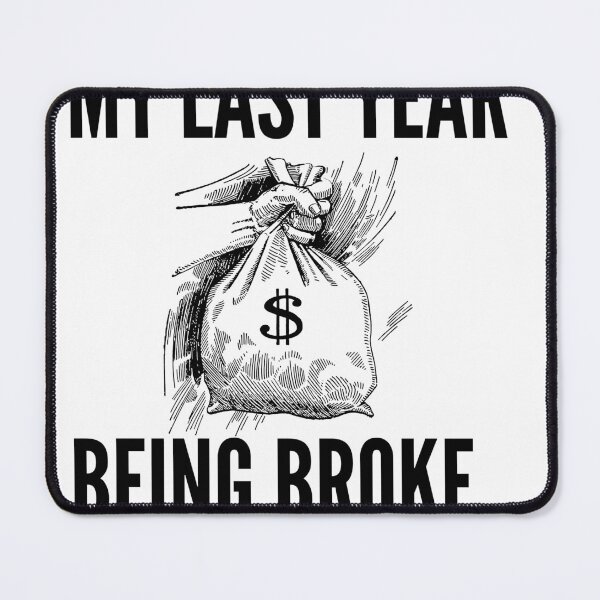 Item preview, My last year being broke designed and sold by Art.by.D.