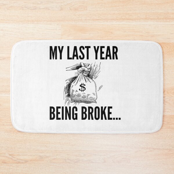 Item preview, My last year being broke designed and sold by Art.by.D.