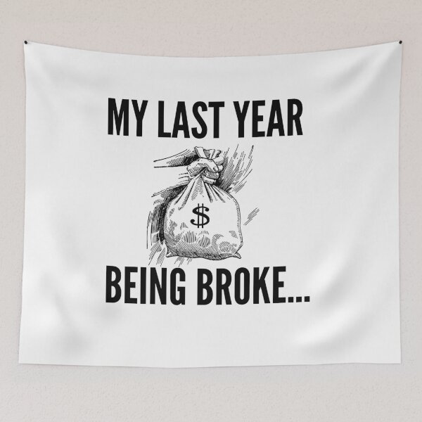 Item preview, My last year being broke designed and sold by Art.by.D.