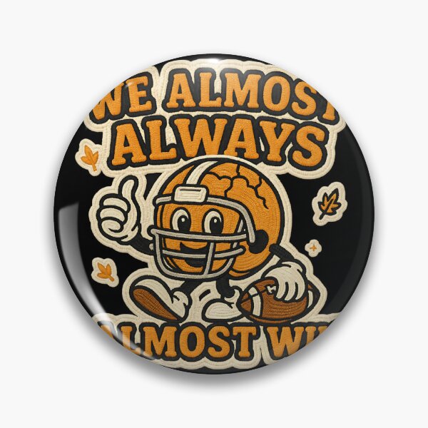 Item preview, We Almost Always Almost Win Football Humor Design designed and sold by ArtDesignTp.