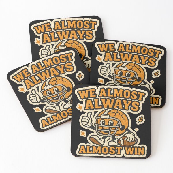 Item preview, We Almost Always Almost Win Football Humor Design designed and sold by ArtDesignTp.