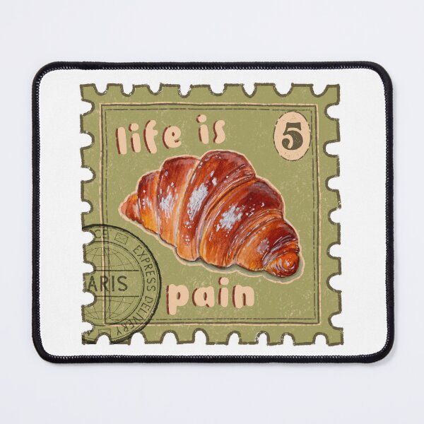 Item preview, Life is Pain (Croissant) designed and sold by missfleur.