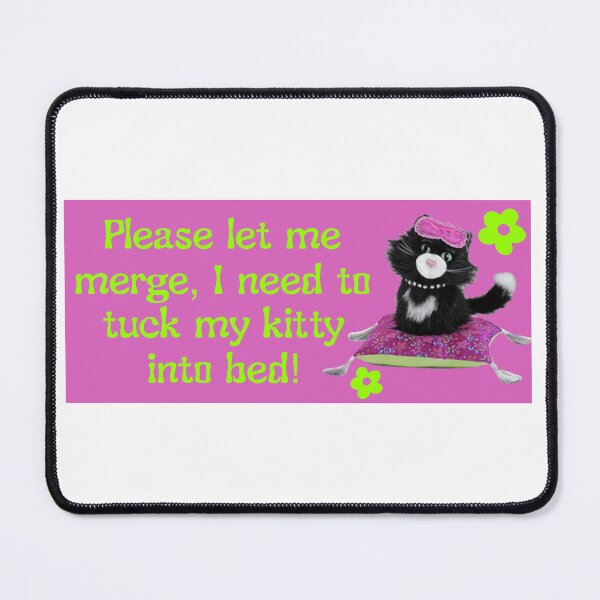 Item preview, "Please let me merge, I need to tuck my kitty into bed!" bumper sticker designed and sold by TheTaylorPark.
