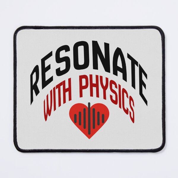 Item preview, Resonate with Physics in a Heartbeat! designed and sold by MPC-Mince-Pies.