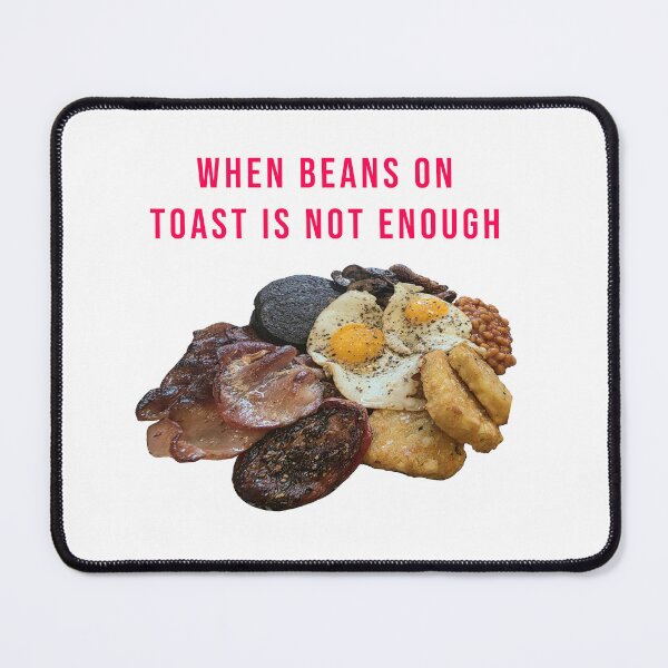 Item preview, When beans on toast is not enough designed and sold by CBuniquedesigns.