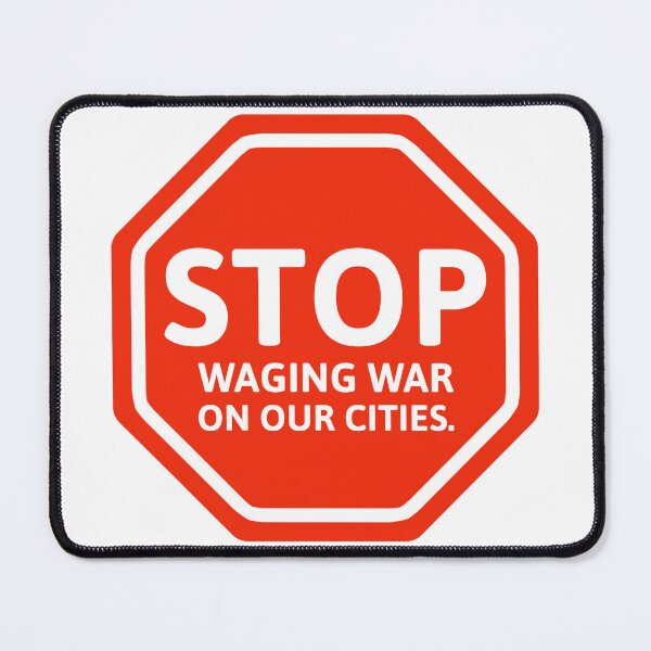 Item preview, Stop waging war on our cities designed and sold by Rachel the Artist .