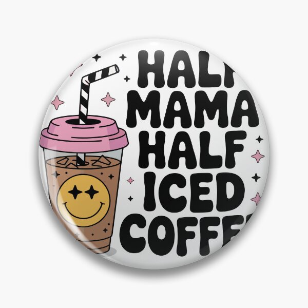 Item preview, HALF MAMA HALF ICED COFFEE designed and sold by jkrphoto.