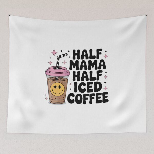 Item preview, HALF MAMA HALF ICED COFFEE designed and sold by jkrphoto.