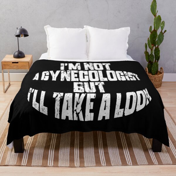 Item preview, I'm Not A Gynecologist But I'll Take A Look designed and sold by MENart Design.