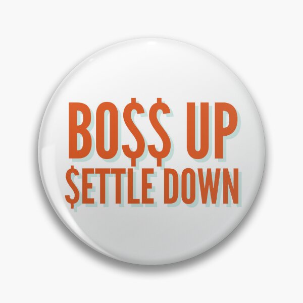 Item preview, Boss Up, Settle Down designed and sold by reinhartsivan.