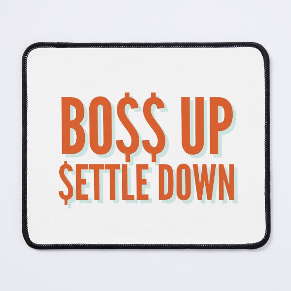 Item preview, Boss Up, Settle Down designed and sold by reinhartsivan.