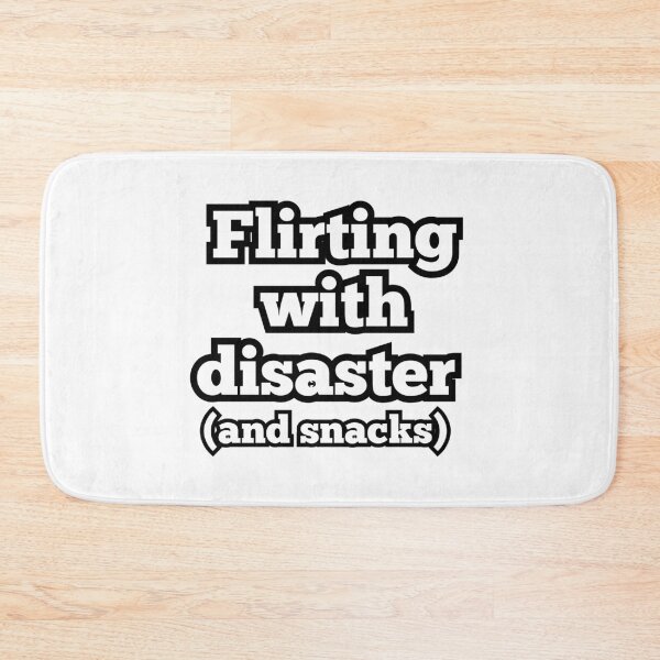 Item preview, Flirting with Disaster (and Snacks) – Funny Sarcastic Quote for Snack Lovers designed and sold by ArtesioByZaber.