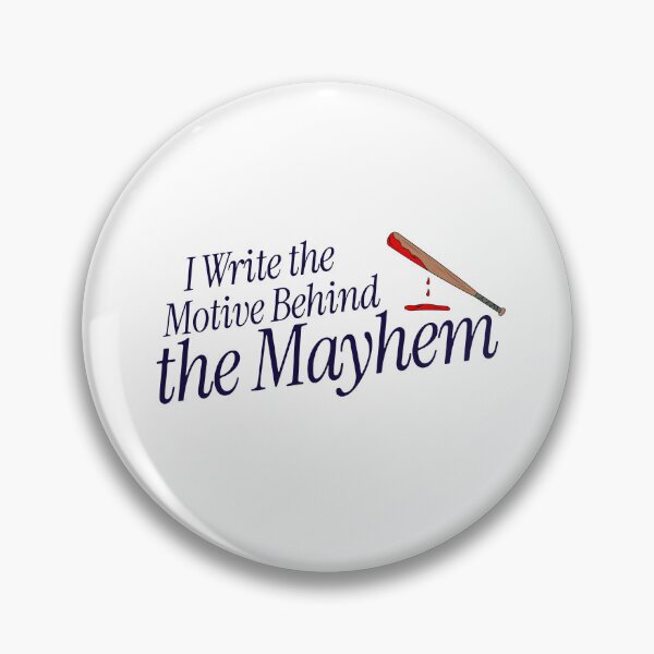 Item preview, I Write the Motive Behind the Mayhem - crime writer  designed and sold by TaurusC95.