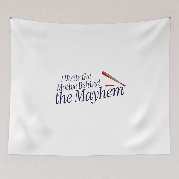 Item preview, I Write the Motive Behind the Mayhem - crime writer  designed and sold by TaurusC95.