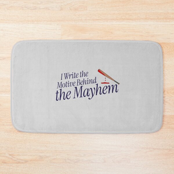 Item preview, I Write the Motive Behind the Mayhem - crime writer  designed and sold by TaurusC95.