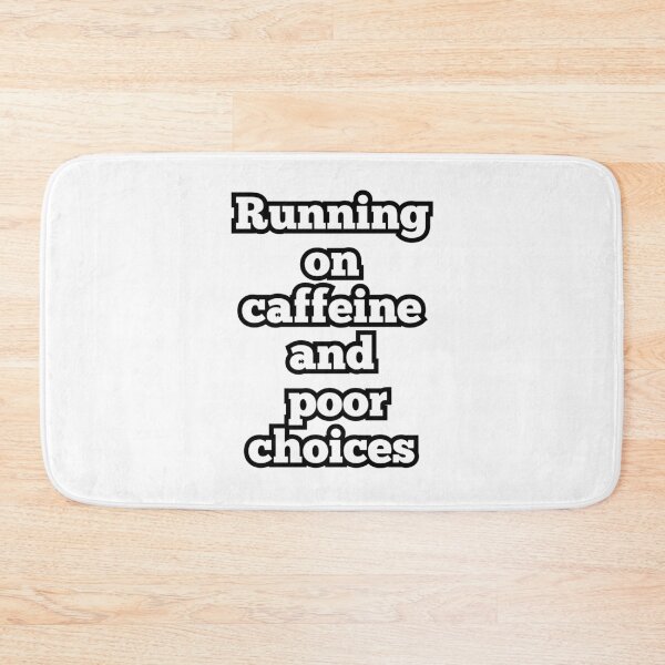 Item preview, Running on Caffeine and Poor Choices – Funny Coffee Quote Design designed and sold by ArtesioByZaber.
