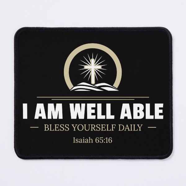 Item preview, Bless Yourself Daily Bible Verse Isaiah 65:16 I AM WELL ABLE designed and sold by Trust46.